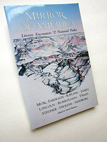 Stock image for Mirror of America: Literary Encounters with the National Parks for sale by ThriftBooks-Atlanta