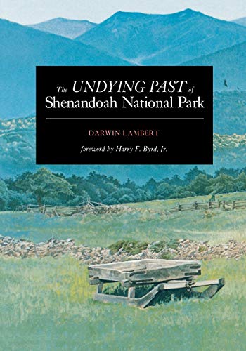 Beispielbild fr The Undying Past of Shenandoah National Park zum Verkauf von BooksRun