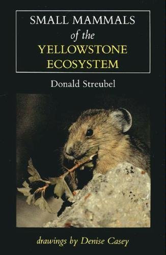 Beispielbild fr Small Mammals of the Yellowstone Ecosystem zum Verkauf von James Lasseter, Jr