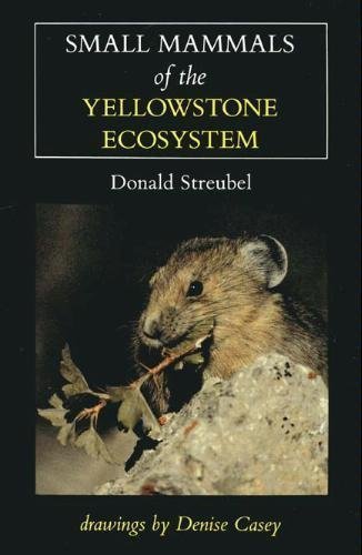 9780911797596: Small Mammals of the Yellowstone Ecosystem