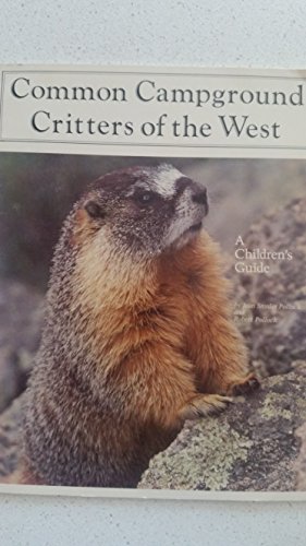 Stock image for Common Campground Critters of the West : A Children's Guide for sale by Better World Books: West
