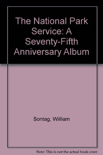 Imagen de archivo de The National Park Service: A Seventy-Fifth Anniversary Album a la venta por Bookensteins