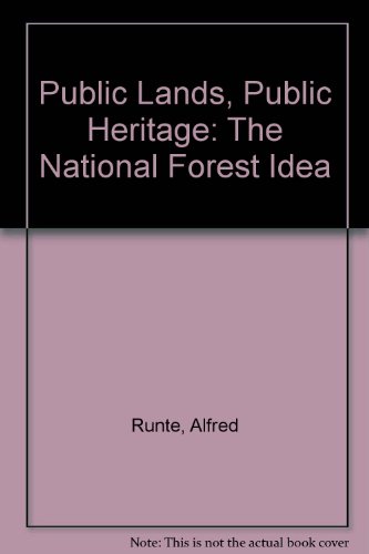 Beispielbild fr Public Lands, Public Heritage: The National Forest Idea zum Verkauf von medimops