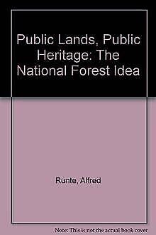 Stock image for Public Lands, Public Heritage : The National Forest Idea for sale by Better World Books: West