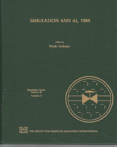 Simulation and Ai, 1989: Proceedings of the Scs Western Multiconference, 1989, 4-6 January 1989, San Diego, California (Simulation Series) (9780911801446) by Scs Western Multiconference (1989 San Diego, Calif.); Society For Computer Simulation