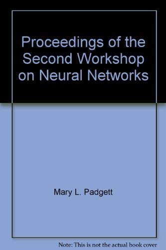 Proceedings of the 2nd Workshop on Neural Networks, 1991: Academic-Industrial-NASA-Defense