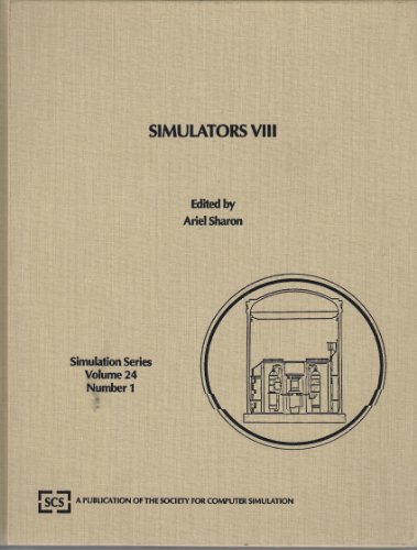 Stock image for Simulators Viii, 1991/Proceedings Held 1-5 April, 1991, New Orleans, Lousiana: Proceedings of the Simulation Multiconference on Simulators . New Orleans, Louisiana (Simulation Series) for sale by P.C. Schmidt, Bookseller