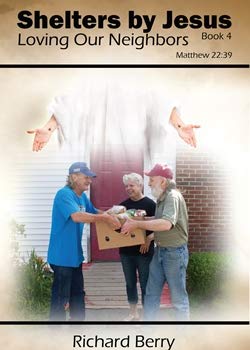 Imagen de archivo de Shelters by Jesus Book Four - Loving Our Neighbors a la venta por ThriftBooks-Dallas