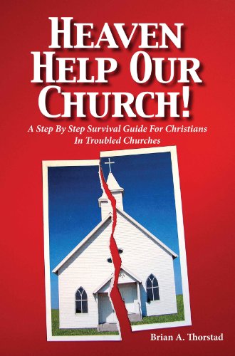 Stock image for Heaven Help Our Church: A Step By Step Survival Guide for Christians in Troubled Churches for sale by Zoom Books Company