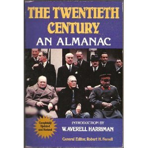 Twentieth Century: An Almanac [Paperback] by Ferrell, Robert H. (editor); Bow. - Ferrell, Robert H.;Bowman, John