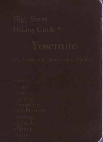 Beispielbild fr Yosemite; A Complete Guide to the Valley and Surrounding Uplands, Including Descriptions of More Than 100 Miles of Trails, zum Verkauf von SuzyQBooks