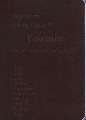 Stock image for Yosemite; A Complete Guide to the Valley and Surrounding Uplands, Including Descriptions of More Than 100 Miles of Trails, for sale by SuzyQBooks