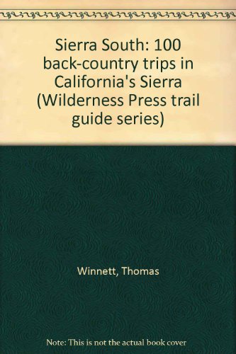 9780911824414: Sierra South: 100 back-country trips in California's Sierra (Wilderness Press trail guide series)