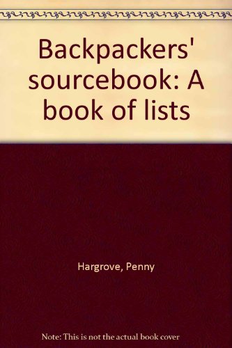 Beispielbild fr Backpacker's Sourcebook: A Book of Lists zum Verkauf von Vashon Island Books