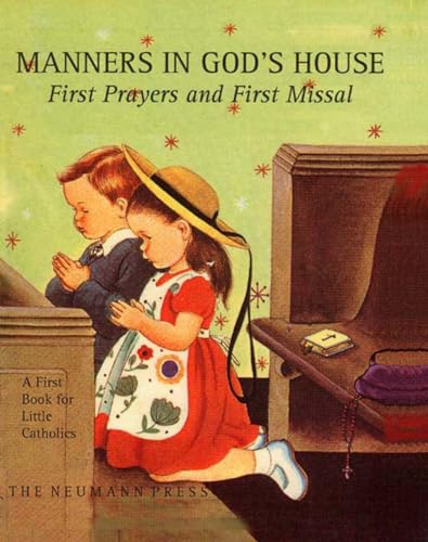 Imagen de archivo de Manners in Gods House: First Prayers and First Missal a la venta por Goodwill of Colorado