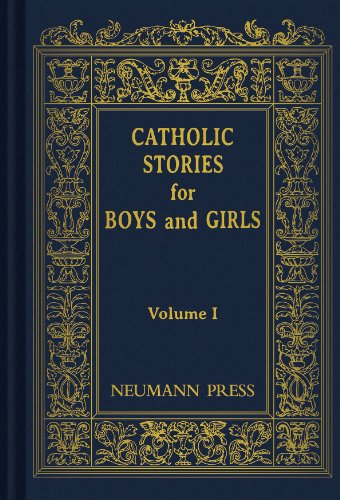 Stock image for Catholic Stories for Boys and Girls (Volume One) for sale by ZBK Books