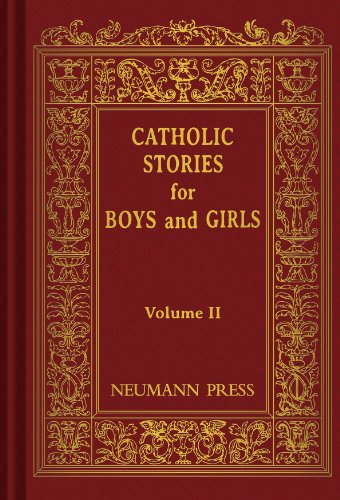 Catholic Stories for Boys and Girls, Vol. 2
