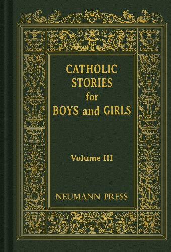 Imagen de archivo de Catholic Stories for Boys and Girls, Vol. 3 a la venta por HPB-Diamond