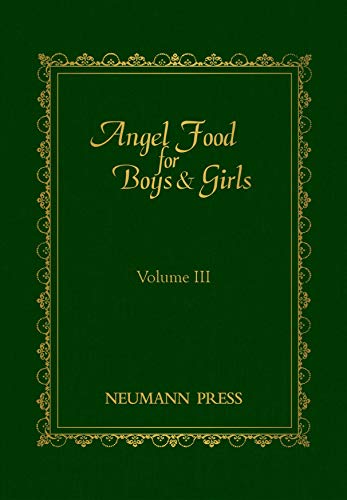 Beispielbild fr Angel Food for Boys & Girls, Volume III zum Verkauf von ThriftBooks-Dallas