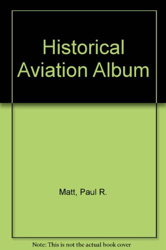 Stock image for Historical Aviation Album: v. 7 for sale by Kellogg Creek Books
