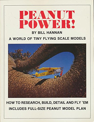 Stock image for Peanut Power!: A World of Tiny Flying Scale Models for sale by Zubal-Books, Since 1961