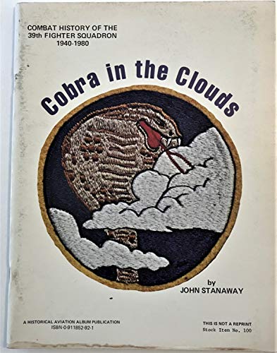 Imagen de archivo de Cobra in the clouds: Combat history of the 39th Fighter Squadron, 1940-1980 a la venta por Stan Clark Military Books