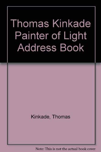 9780911855746: Thomas Kinkade Painter of Light Address Book