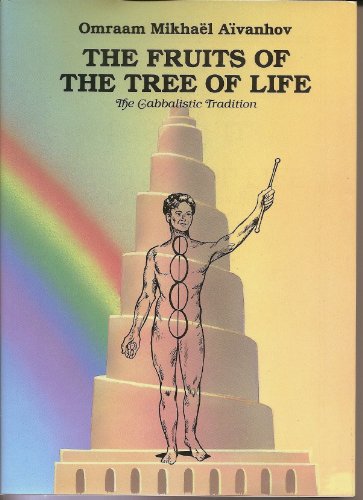 9780911857092: The Fruits of the Tree of Life : The Cabbalistic Tradition (Complete Works : Vol 32)