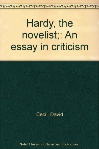 HARDY THE NOVELIST; An Essay in Criticism