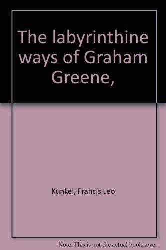 Stock image for The Labyrinthine Ways of Graham Greene for sale by Better World Books