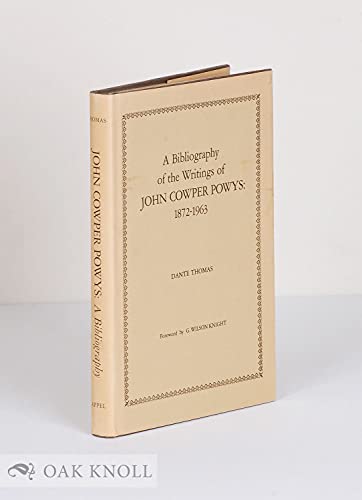 Stock image for A Bibliography of the Writings of John Cowper Powys: 1872-1063 for sale by A Squared Books (Don Dewhirst)