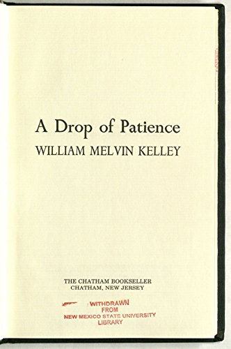 A Drop of Patience (9780911860269) by Kelley, William Melvin