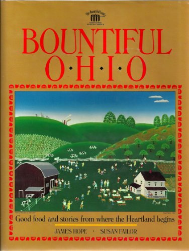 Stock image for Bountiful Ohio Good Food and Stories from Where the Heartland Begins for sale by janet smith
