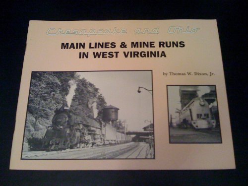 Chesapeake and Ohio: Main lines & mine runs in West Virginia