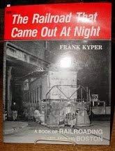 9780911868654: The Railroad That Came Out at Night