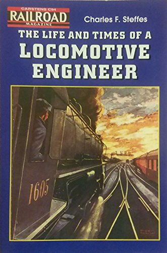 The Life and Times of a Locomotive Engineer