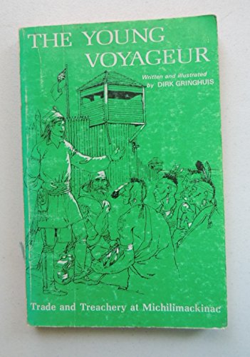 Stock image for Young Voyageur: Trade and Treachery at Michilimackinac for sale by ThriftBooks-Dallas