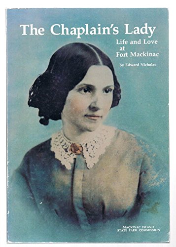 Stock image for The Chaplain's Lady: Life and Love at Fort MacKinac for sale by Open Books