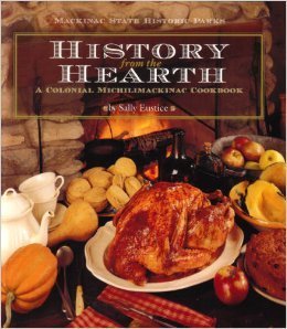 Stock image for History from the Hearth: A Colonial Michilimackinac Cookbook for sale by ThriftBooks-Dallas