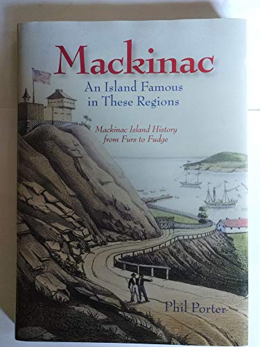 Imagen de archivo de Mackinac an Island Famous in These Regions a la venta por Open Books