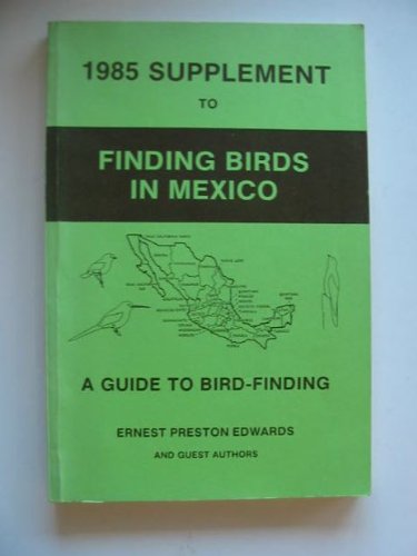 Beispielbild fr 1985 Supplement to Finding Birds in Mexico: A Guide to Bird-Finding zum Verkauf von Saucony Book Shop