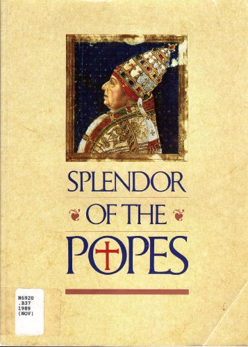 Stock image for Splendor of the Popes: Treasures from Sistine Chapel and the Vatican Museums and Library for sale by Cameron Park Books