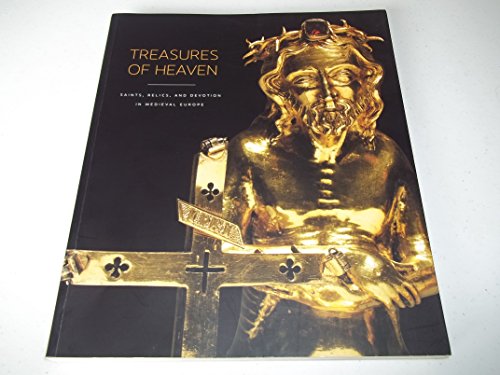 9780911886740: Treasures of Heaven: Saints, Relics, and Devotion in Medieval Europe