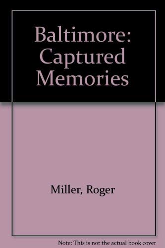 Imagen de archivo de Baltimore: Captured Memories a la venta por Wonder Book