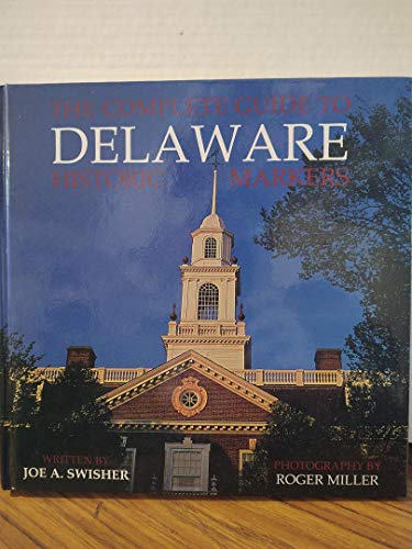 Imagen de archivo de The Complete Guide to Delaware Historic Markers a la venta por SecondSale