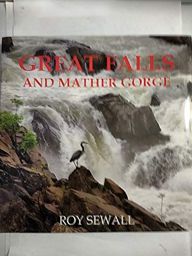 9780911897623: Great Falls and Mather Gorge by Roy Sewall (2009) Hardcover