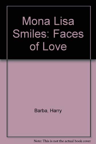 Beispielbild fr Mona Lisa Smiles: Faces of Love zum Verkauf von Robinson Street Books, IOBA