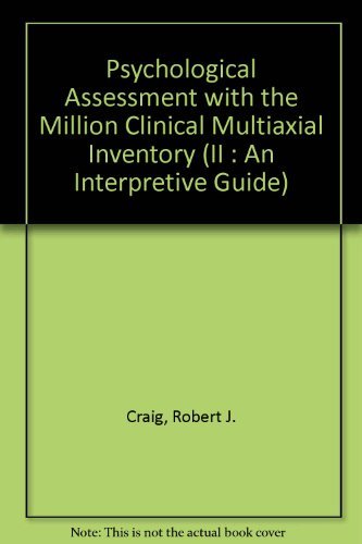 Stock image for Psychological Assessment with the Millon Clinical Multiaxial Inventory (II): An Interpretive Guide for sale by ThriftBooks-Dallas