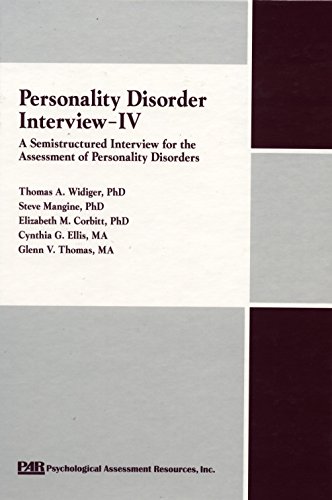 Personality Disorder Interview-IV: A Semistructured Interview for the Assessment of Personality Disorders (9780911907216) by Widiger, Thomas A.; Mangine, Steve