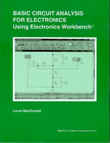 9780911908268: Basic Circuit Analysis for Electronics Using Electronics Workbench